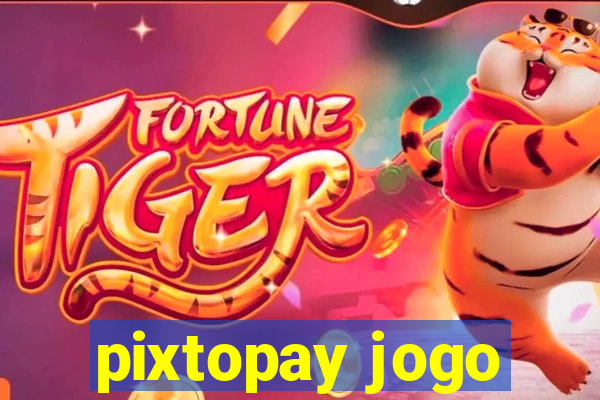 pixtopay jogo